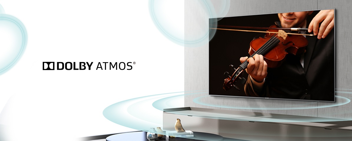 Dolby Atmos® – It will draw you into the action