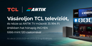 Vásárolj TCL televíziót és szerezd meg az AntikTV alkalmazást 6 hónapra ráadásként