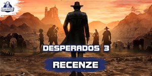 Desperados 3 (RECENZIA) – Prvá ostrá výprava Johna Coopera