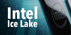 Intel Ice Lake Prozessoren (ALLES, WAS WIR WISSEN)