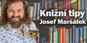 Knižní tipy od známých osobností: Josef Maršálek
