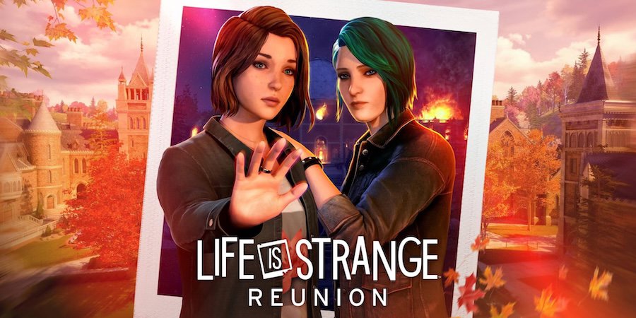 Life is Strange: Reunion – Vše, co potřebujete vědět