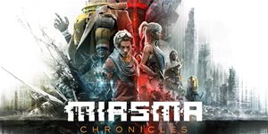Miasma Chronicles (RECENZE – Souhrn)