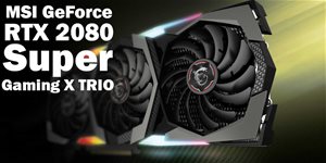 MSI GeForce RTX 2080 SUPER Gaming X TRIO (RECENZIA A TESTY)