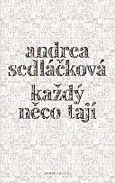 Každý něco tají