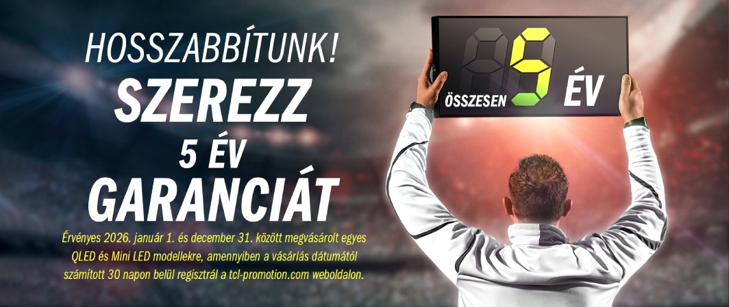 TCL QLED TV - 5 év garancia