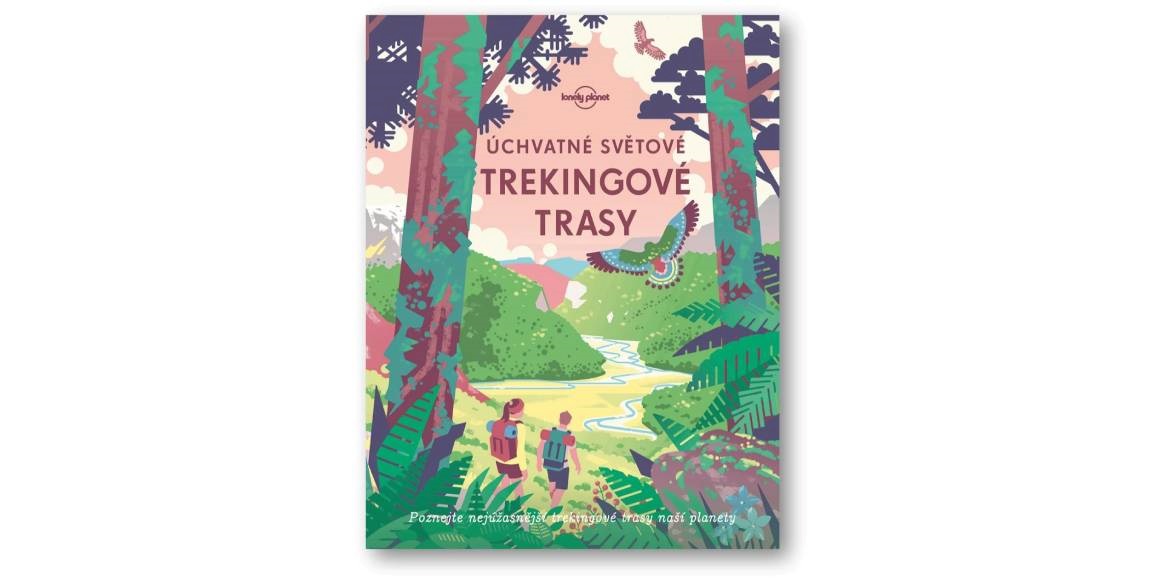 Úchvatné světové trekingové trasy