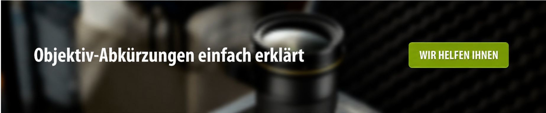 Objektiv-Abkürzungen einfach erklärt