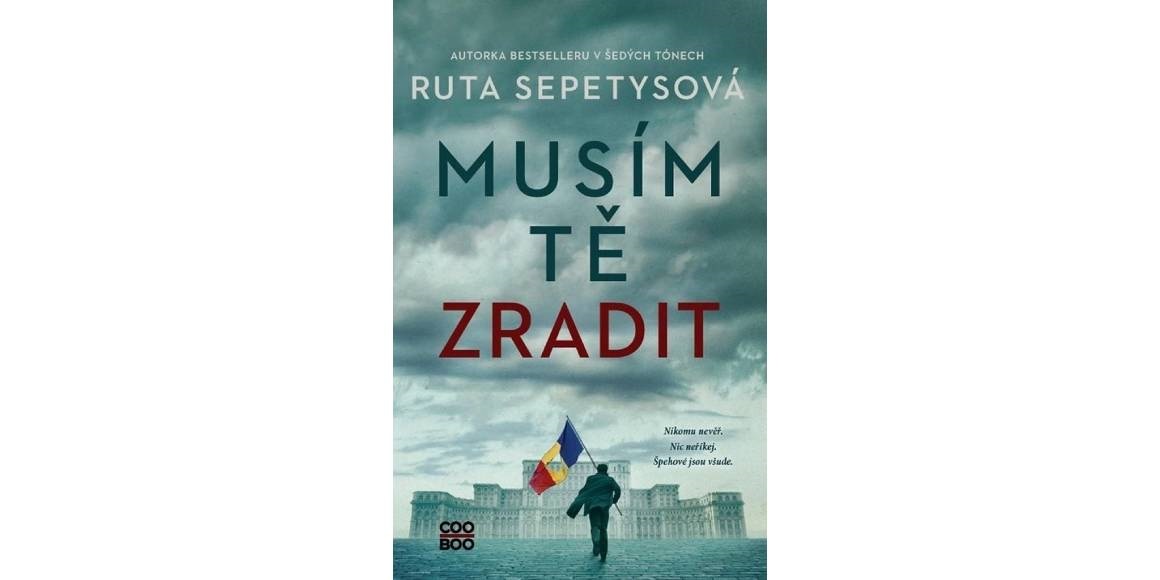 Ruta Sepetysová: Musím tě zradit