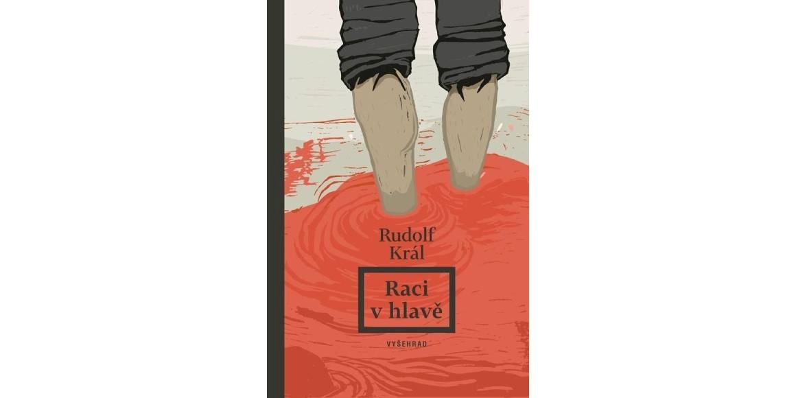 Rudolf Král: Raci v hlavě