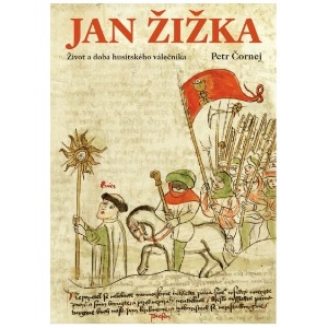 Jan Žižka: Život a doba husitského válečníka