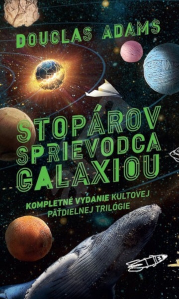 Stopárov sprievodca galaxiou: Kompletné vydanie kultovej päťdielnej trilógie