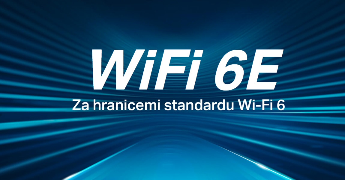 WiFi 6E; konektivita; rychlá síť; WiFi;