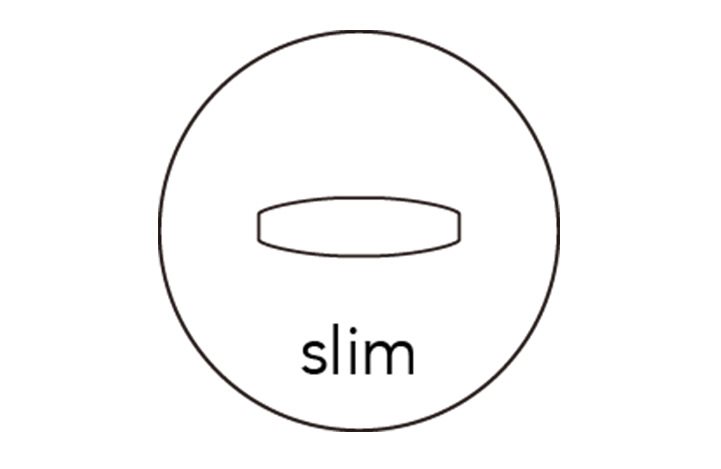 Slim design