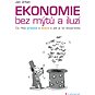 Ekonomie bez mýtů a iluzí - Elektronická kniha