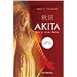 Akita: Krv a slzy Matky - Elektronická kniha