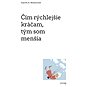 Čím rýchlejšie kráčam, tým som menšia - Elektronická kniha