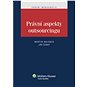 Právní aspekty outsourcingu - Elektronická kniha