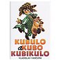 Kubulo a Kubo Kubikulo - Kniha