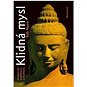 Klidná mysl: Uvedení do buddhismu a meditace - Kniha
