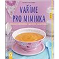 Vaříme pro miminka - Kniha