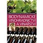 Biodynamické vinohradnictví a vinařství - Kniha