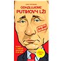 Odhalujeme Putinovy lži: To nej z tiskové agentury Fejk Ňůs - Kniha