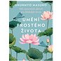 Kniha Umění prostého života: 100 zenových aktivit pro klidnější život - Kniha