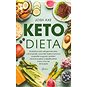 Ketodieta: Třicetidenní plán ketogenické diety, s níž zhubnete, vyrovnáte hladiny hormonů - Kniha