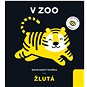 Žlutá V zoo: Kontrastní knížka - Kniha