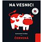 Červená Na vesnici: Kontrastní knížka - Kniha