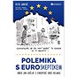 Polemika s euroskeptikem: Aneb jak udělat z Evropské unie velmoc - Kniha