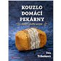 Kouzlo domácí pekárny: Slané i sladké pečení - Kniha