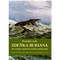 Pravěký svět Zdeňka Buriana: Od vzniku Země po zánik dinosaurů - Kniha