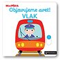Objavujeme svet! Vlak - Kniha