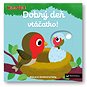 Dobrý deň, vtáčatko! - Kniha