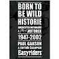 Born to be wild: Historie amerických motorkářů a motocyklů 1947-2002 - Kniha