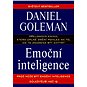 Emoční inteligence: Proč může být emoční inteligence důležitější než IQ - Kniha