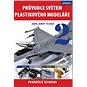 Průvodce světem plastikového modeláře 2: Letadla. Pokročilé techniky - Kniha