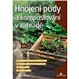 Hnojení půdy a kompostování v zahradě - Kniha