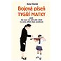 Bojová píseň tygří matky: Aneb Jak jsem učila své děti vítězit (a sama přitom byla poražena) - Kniha