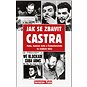 Jak se zbavit Castra: Kuba, Spojené státy a Československo ve studené válce - Kniha