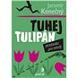 Tuhej tulipán: Detektivka pro mladý - Kniha