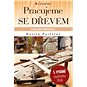 Pracujeme se dřevem: základní příručka - Kniha