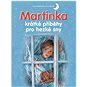 Martinka krátké příběhy pro hezké sny - Kniha
