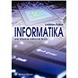 Informatika pre stredné odborné školy - Kniha