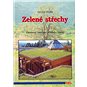 Kniha Zelené střechy: Plánování, realizace, příklady - Kniha