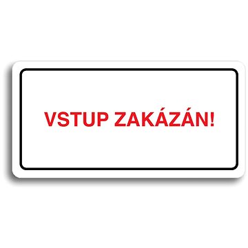 

Accept Piktogram "VSTUP ZAKÁZÁN" (160 × 80 mm) (bílá tabulka - barevný tisk)