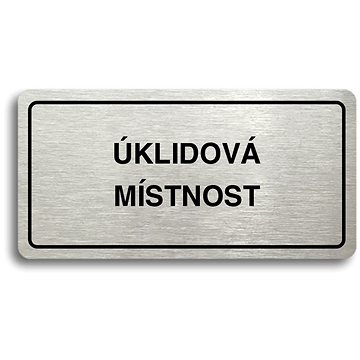 

Accept Piktogram "ÚKLIDOVÁ MÍSTNOST" (160 × 80 mm) (stříbrná tabulka - černý tisk)