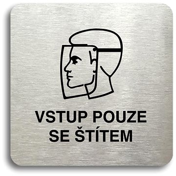 

Accept Piktogram "vstup pouze se štítem II" (80 × 80 mm) (stříbrná tabulka - černý tisk bez rámečku)